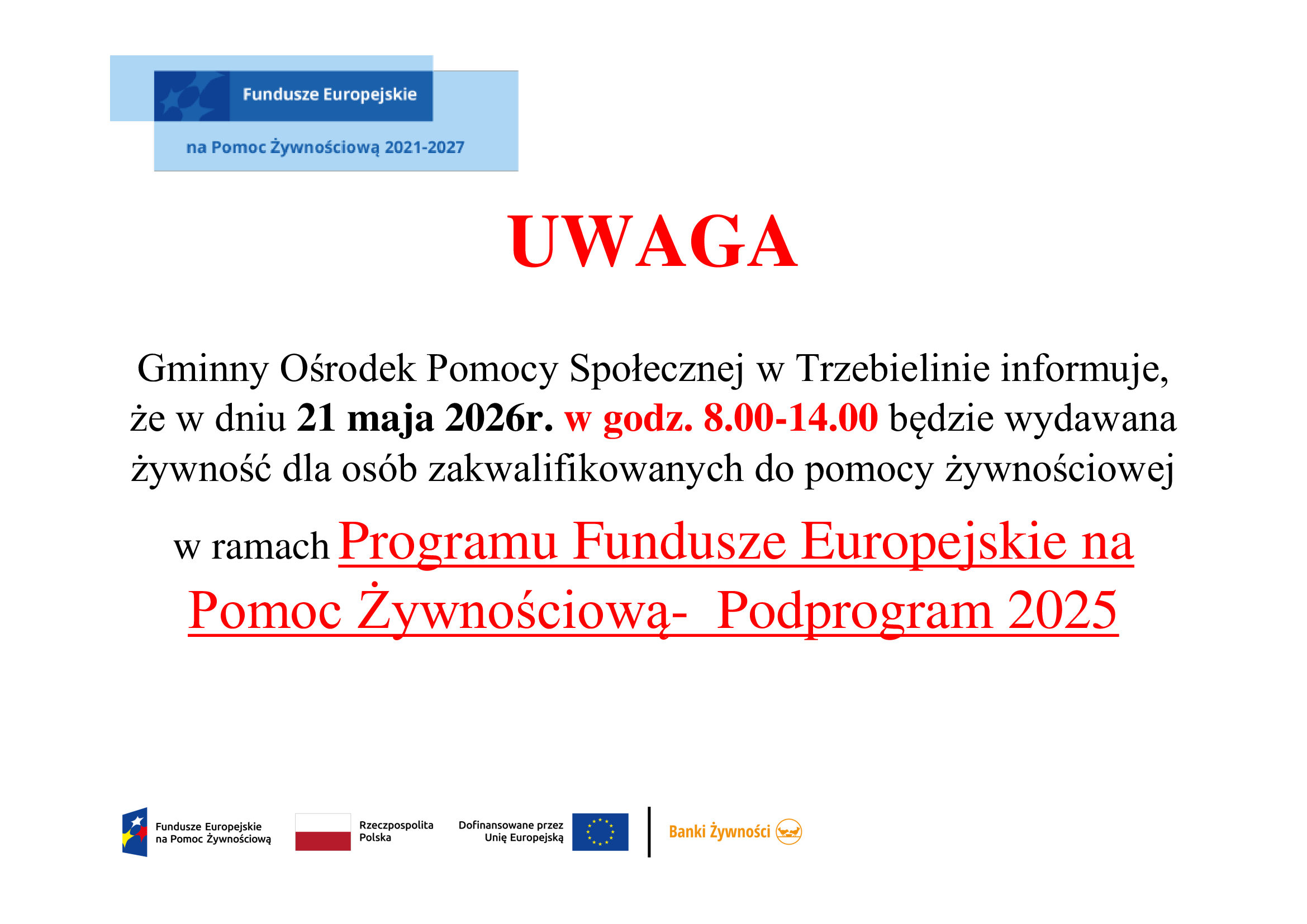 W dniu 21.05.2026 od 8:00 do 14:00 będzie wydawana żywnożć w&nbsp;rapach pomocy żywnościowej